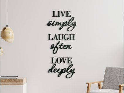 Drevený citát Live simply, laugh often, love deeply