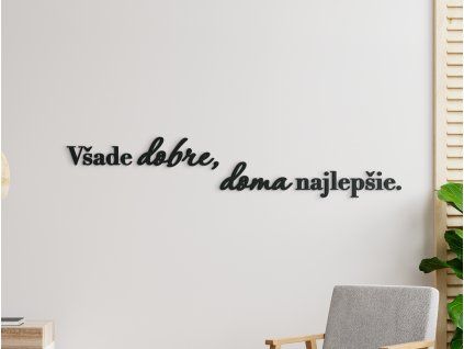 Dekorácia na stenu Všade dobre, doma najlepšie