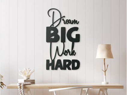 Drevená nálepka Dream big work hard