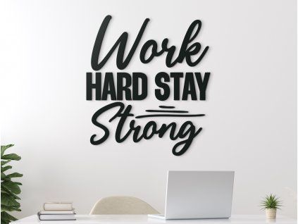 Drevená dekorácia Work hard stay strong