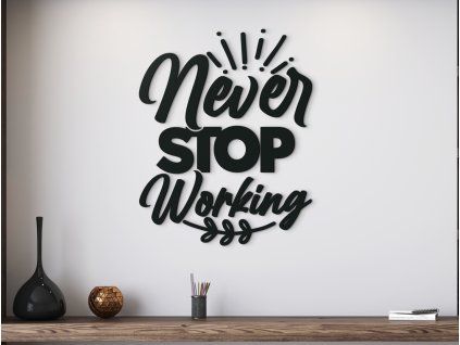 Drevená nálepka Never stop working