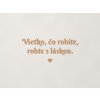 Citát na stenu Všetko, čo robíte, robte s láskou (Farba obrazu Buk Bavaria)