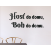 Drevený citát Hosť do domu, Boh do domu