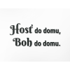 Drevený citát Hosť do domu, Boh do domu
