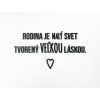 Citát na stenu Rodina je malý svet