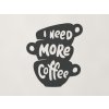 Drevený nápis I need more coffee (Farba obrazu Antracit)