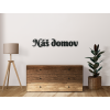 Drevený nápis Náš domov