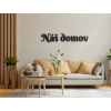 Drevený nápis Náš domov