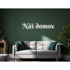 Drevený nápis Náš domov
