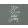 Dekorácia na stenu Stop wishing start doing (Farba obrazu Sivá)