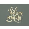 Nápis na stenu Hakuna matata (Farba obrazu Prírodná)