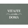 Nápis Vitajte u nás doma (Farba obrazu Biela)