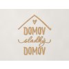 Nápis Domov sladký domov (Farba obrazu Dub Jasný)
