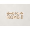 Drevený nápis Always kiss me goodnight (Farba obrazu Dub Jasný)