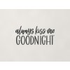 Drevený nápis Always kiss me goodnight (Farba obrazu Antracit)