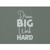 Drevená nálepka Dream big work hard (Farba obrazu Sivá)