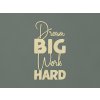 Drevená nálepka Dream big work hard (Farba obrazu Prírodná)