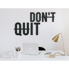 Drevený nápis na stenu Don't quit