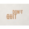 Drevený nápis na stenu Don't quit (Farba obrazu Buk Bavaria)