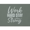 Drevená dekorácia Work hard stay strong (Farba obrazu Sivá)
