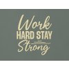 Drevená dekorácia Work hard stay strong (Farba obrazu Prírodná)