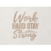 Drevená dekorácia Work hard stay strong (Farba obrazu Dub Sonoma)