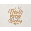 Drevená nálepka Never stop working (Farba obrazu Dub Jasný)
