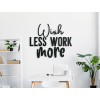 Nápis na stenu Wish less work more