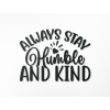 drevený nápis na stenu Always stay humble and kind 01