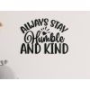 drevený nápis na stenu Always stay humble and kind 02